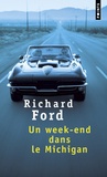 Richard Ford - Un week-end dans le Michigan.