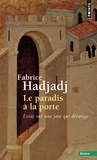 Fabrice Hadjadj - Le paradis à la porte - Essai sur une joie qui dérange.