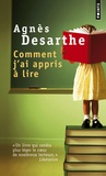 Agnès Desarthe - Comment j'ai appris à lire.