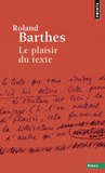 Roland Barthes - Le plaisir du texte.