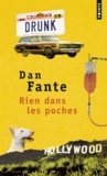 Dan Fante - Rien dans les poches.