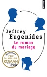Jeffrey Eugenides - Le roman du mariage.