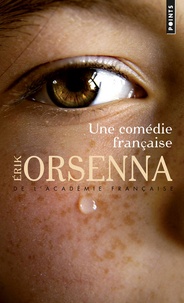 Erik Orsenna - Une comédie française.