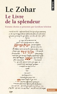 Gershom Scholem - Le Zohar - Le livre de la splendeur.