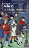 François Icher - La société médiévale - Codes, rituels et symboles.