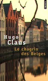 Hugo Claus - Le chagrin des Belges.