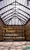 Françoise Choay - L'urbanisme, utopies et réalités - Une anthologie.
