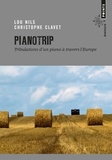 Lou Nils et Christophe Clavet - Pianotrip - Tribulations d'un piano à travers l'Europe.