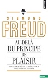 Sigmund Freud - Au-delà du principe de plaisir.