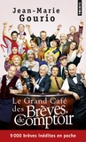 Jean-Marie Gourio - Le grand café des brèves de comptoir.