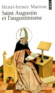 Henri-Irénée Marrou - Saint Augustin Et L'Augustinisme.
