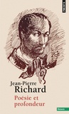 Jean-Pierre Richard - Poésie et profondeur.