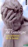 Vincent de Gaulejac - Les sources de la honte.