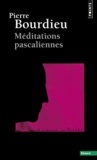Pierre Bourdieu - Méditations pascaliennes.