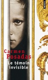 Carmen Posadas - Le témoin invisible.