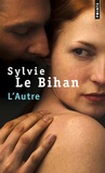 Sylvie Le Bihan - L'autre.