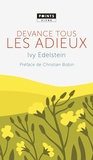 Ivy Edelstein - Devance tous les adieux.