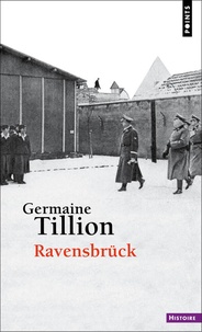 Germaine Tillion - Ravensbrück.