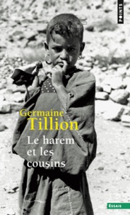 Germaine Tillion - Le harem et les cousins.