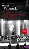 Michel Winock - Histoire de l'extrême droite en France.