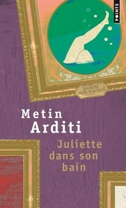 Metin Arditi - Juliette dans son bain.