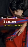 Parinoush Saniee - La voix cachée.