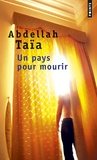 Abdellah Taïa - Un pays pour mourir.