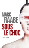 Marc Raabe - Sous le choc.