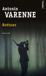 Antonin Varenne - Battues.