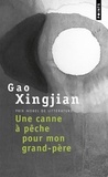 Xingjian Gao - Une canne à pêche pour mon grand-père.