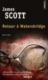 James Scott - Retour à Watersbridge.