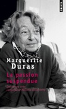 Marguerite Duras et Leopoldina Pallotta della Torre - La passion suspendue.