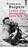 François Maspero - L'ombre d'une photographe, Gerda Taro.