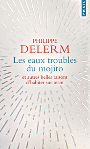 Philippe Delerm - Les eaux troubles du mojito.