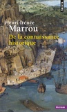 Henri-Irénée Marrou - De la connaissance historique.