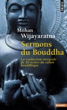 Môhan Wijayaratna - Sermons du Bouddha - La traduction intégrale de 20 textes du canon bouddhique.