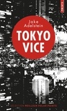 Jake Adelstein - Tokyo vice.