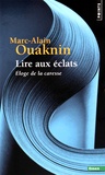 Marc-Alain Ouaknin - Lire aux éclats - Eloge de la caresse.