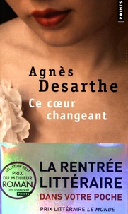 Agnès Desarthe - Ce coeur changeant.