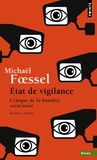 Michaël Foessel - Etat de vigilance - Critique de la banalité sécuritaire.