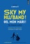Jean-Loup Chiflet - Sky my husband ! / Ciel mon mari ! The integrale (enfin !) - Dictionary of the running english / Dictionnaire de l'anglais courant.