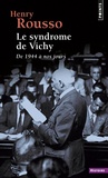 Henry Rousso - Le syndrôme de Vichy - De 1944 à nos jours.