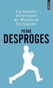 Pierre Desproges - La minute nécessaire de monsieur Cyclopède.