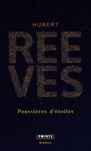 Hubert Reeves - Poussières d'étoiles.