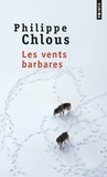 Philippe Chlous - Les vents barbares.