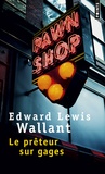 Edward Lewis Wallant - Le prêteur sur gages.