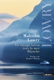 Malcolm Lowry - Le voyage infini vers la mer Blanche.