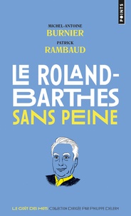 Michel-Antoine Burnier et Patrick Rambaud - Le Roland-Barthes sans peine.