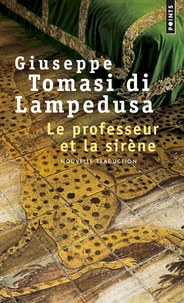Giuseppe Tomasi di Lampedusa - Le professeur et la sirène.
