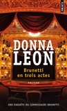 Donna Leon - Brunetti en trois actes.